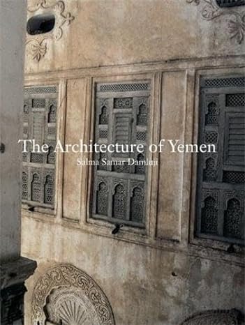 Salma Samar Damluji 215625 - The Architecture of Yemen