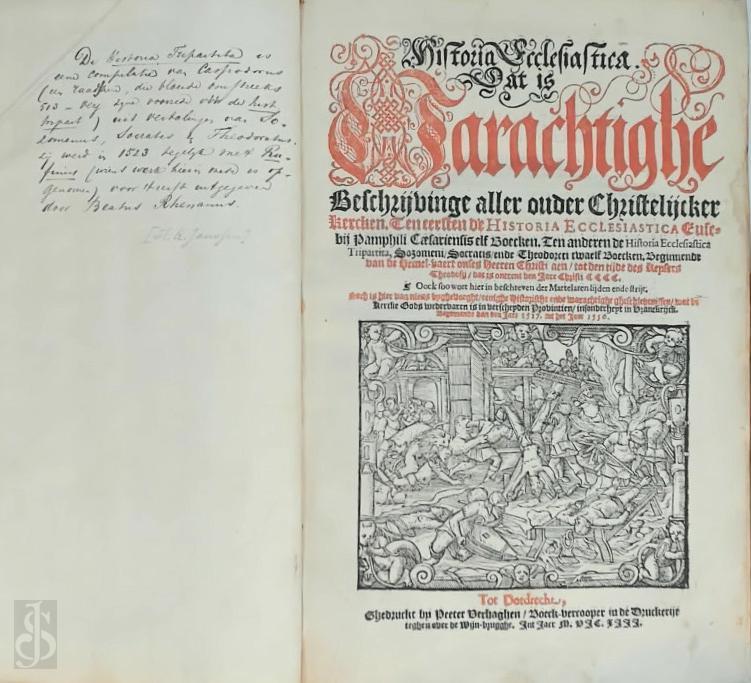 Eusebius Caesariensis , Cassiodorus - Historia ecclesiastica: dat is Warachtighe beschrijvinge aller ouder christelijcker kercken. Ten eersten de Historia Ecclesiastica Eusebij [...] elf boecken. Ten anderen de Historia Ecclesiastica Tripartita, Sozomeni/Socratis/ ende Theodoreti twaelf boecken