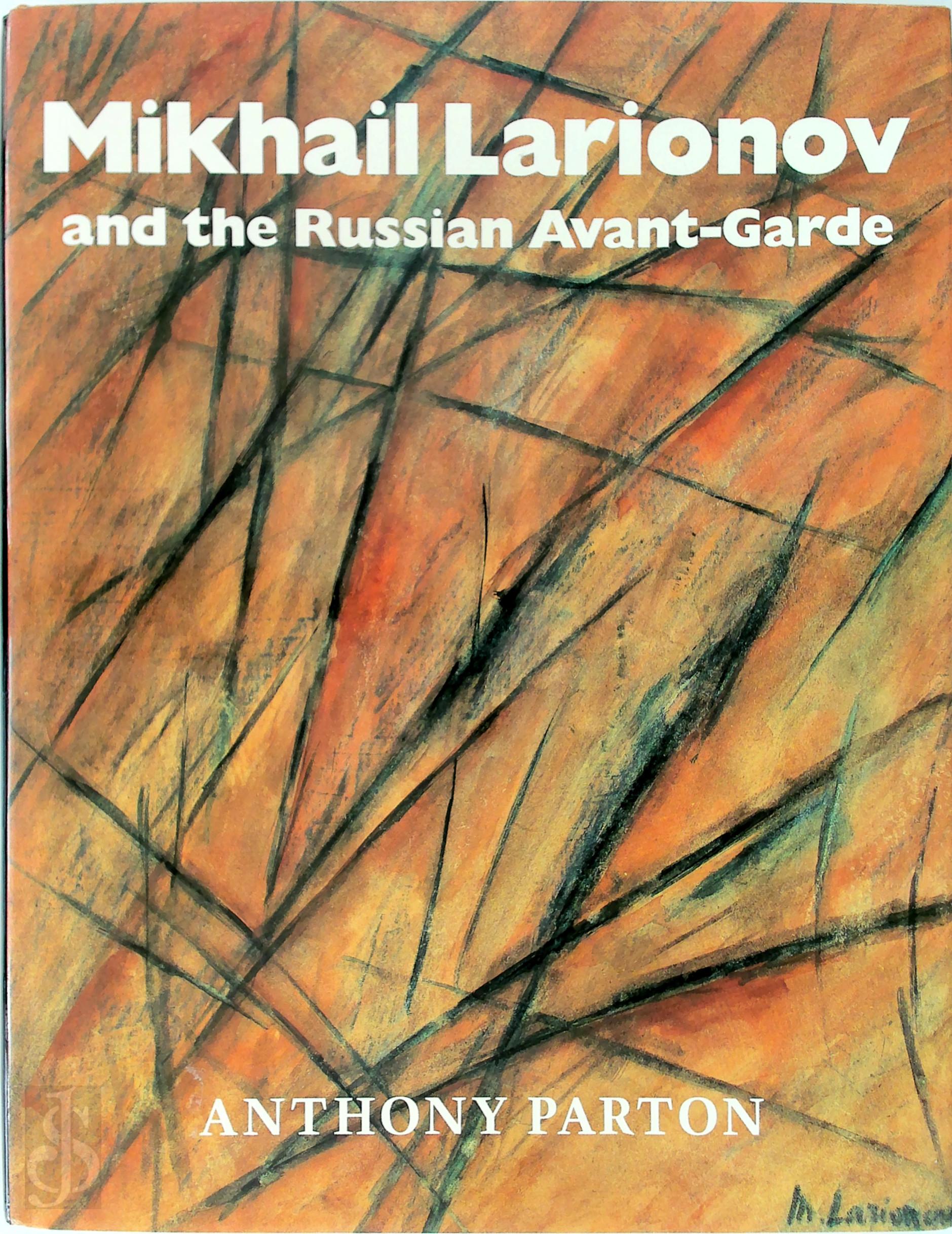 Anthony Parton 126044 - Mikhail Larionov and the Russian Avant-garde