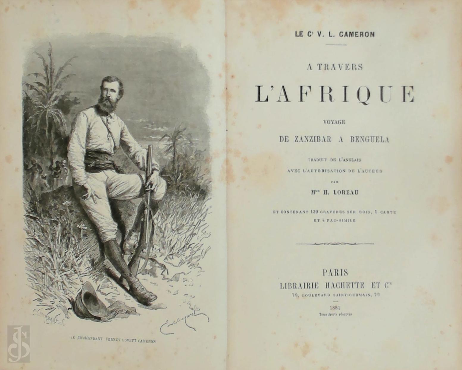 Ct. V.L. Cameron - A Travers l'Afrique. Voyage de Zanzibar a Benguela
