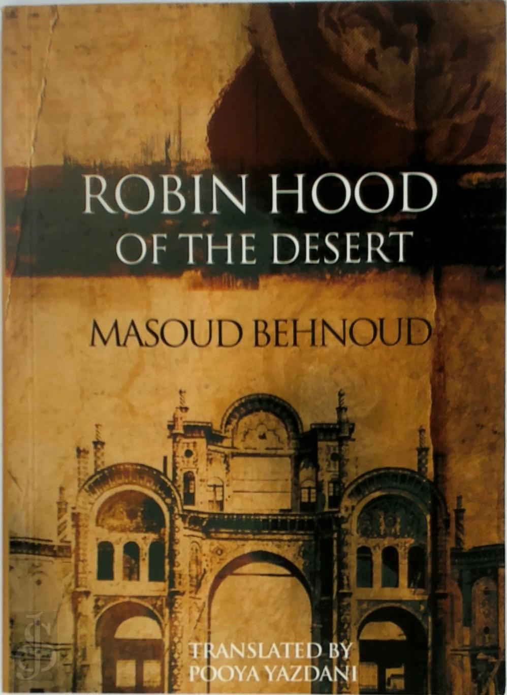 Masoud Behnoud 314445, Masʻūd Bihnūd 314446 - Robin Hood of the Desert
