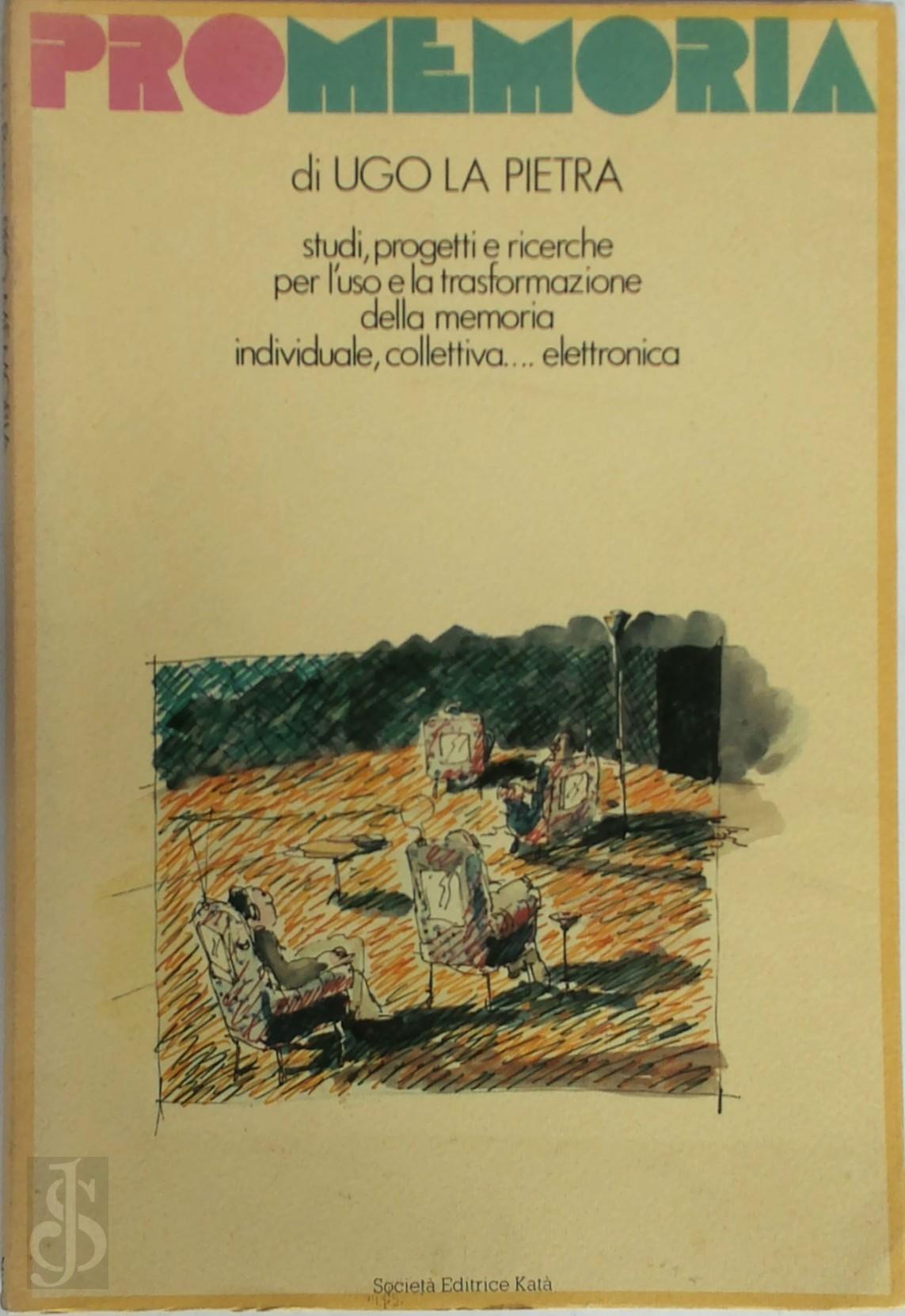 Ugo la Pietra 316004 - Pro-Memoria. Studi, progetti e riceche per l'uso e la trasformazione della memoria individuale, collettiva... elettronica