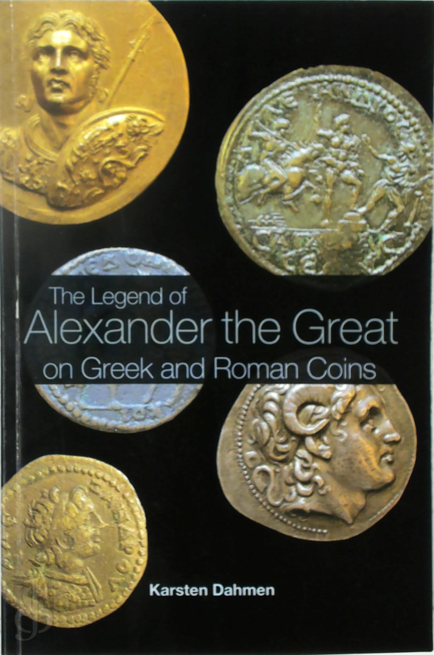 Karsten Dahmen 316446 - The Legend of Alexander the Great on Greek And Roman Coins