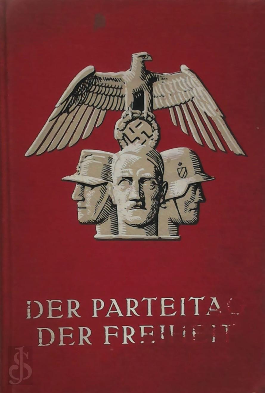  - Der Parteitag der Freiheit vom 10.-16. September 1935. Offizieller bericht ber den Verlauf des Reichsparteitages mit smtlichen Kongressreden