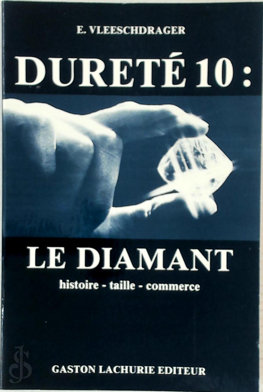 Eddy Vleeschdrager 14885 - Duret 10 : Le diamant. Histoire, taille, commerce