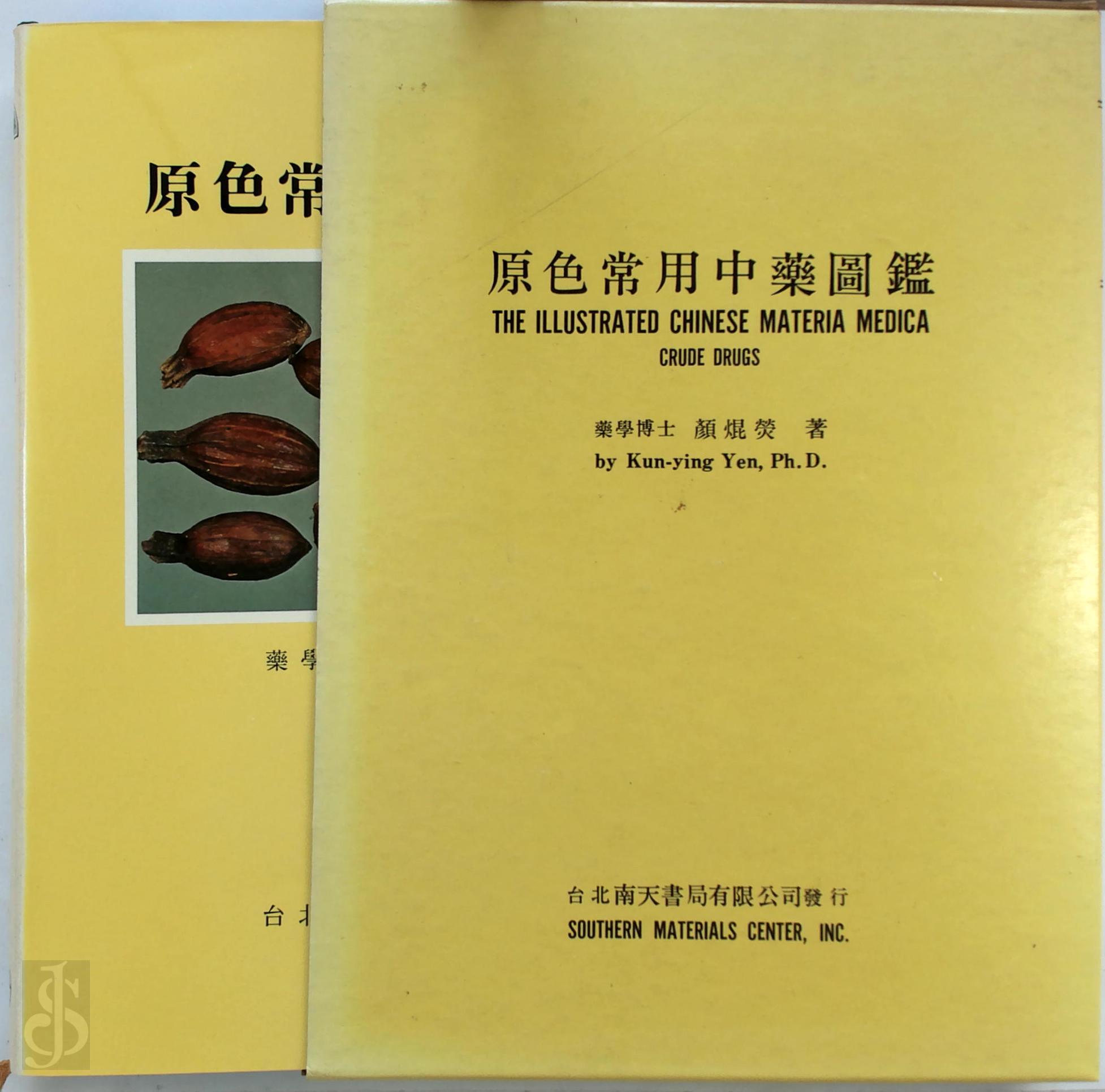 Kun-Ying Yen 317521 - The Illustrated Chinese Materia Medica Crude Drugs