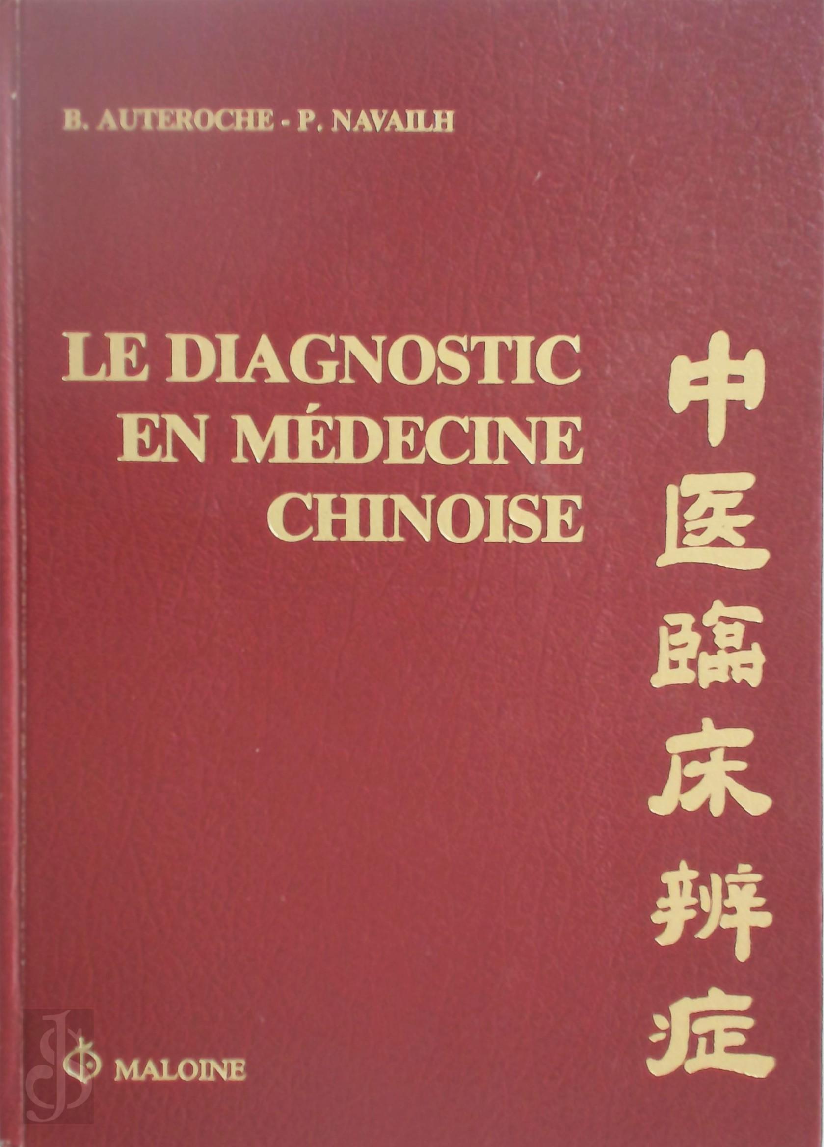 B. Auteroche , P. Navailh - Le diagnostic en mdecine chinoise