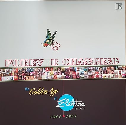  - Forever Changing: the Golden Age of Elektra Records. 1963 - 1973