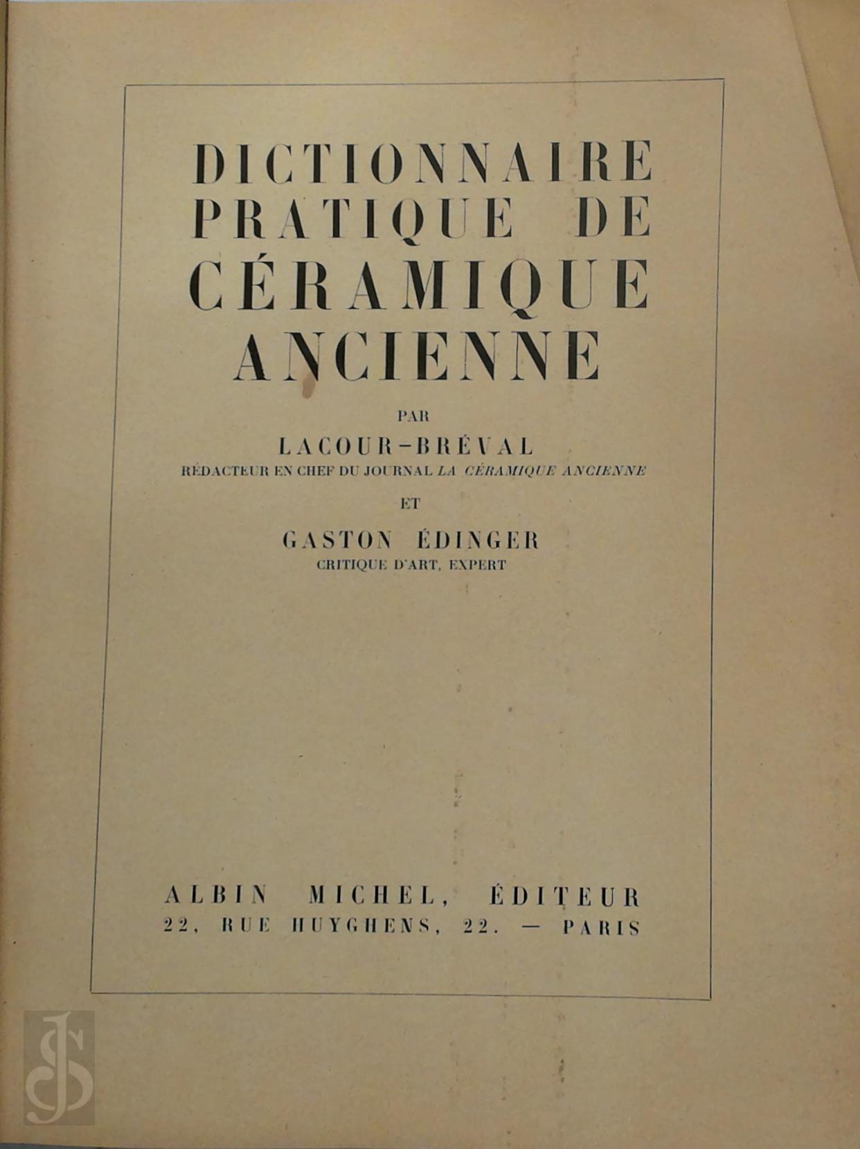 Lacour-Brval , Gaston dinger 15621 - Dictionnaire Pratique de Cramique Ancienne