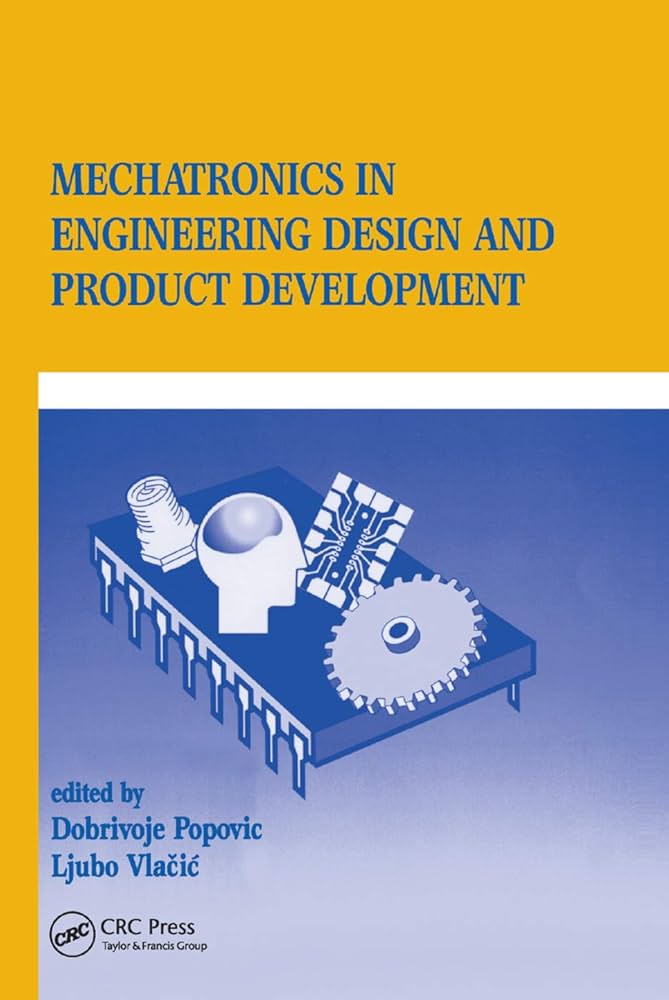Dobrivojie Popovich 318508, Ljubo Vlacic 318509 - Mechatronics in Engineering Design and Product Development