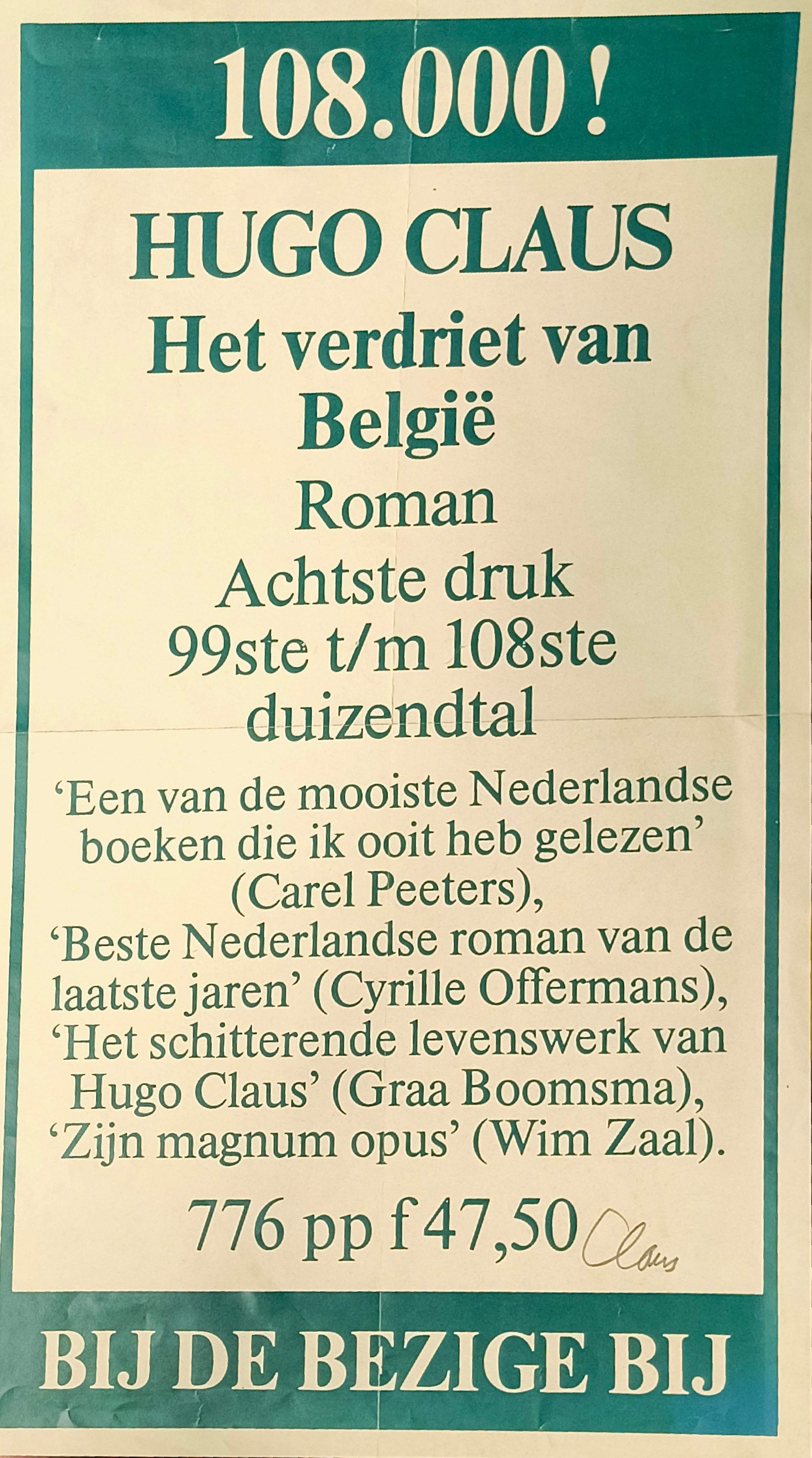 CLAUS, Hugo - Hugo Claus - 108.000! Het verdriet van Belgi. Achtste druk. Originele promotie affiche - gesigneerd door Claus