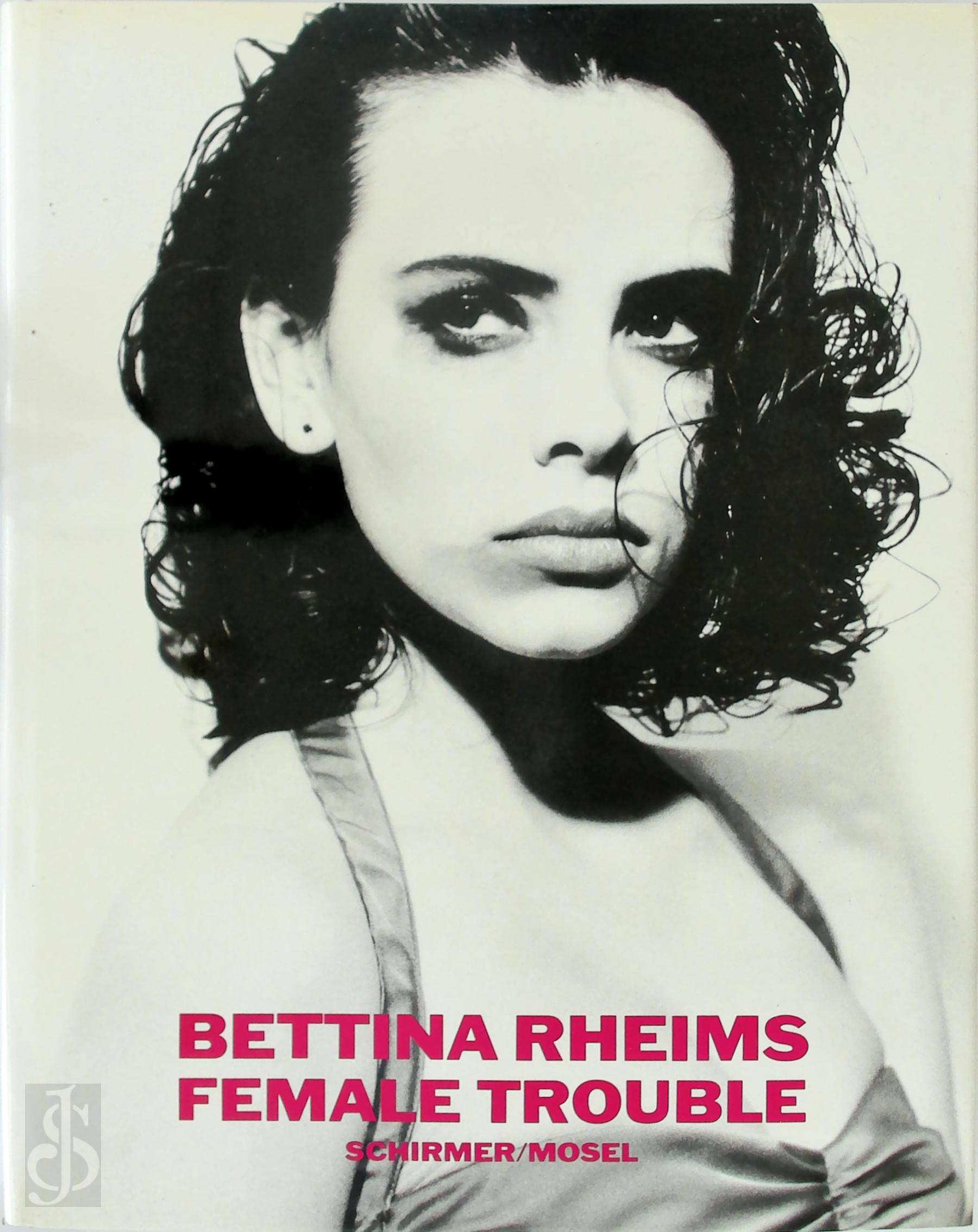 Bettina Rheims 19933, Catherine Deneuve 125050, Gina Kehayoff 202980 - Bettina Rheims - Female Trouble