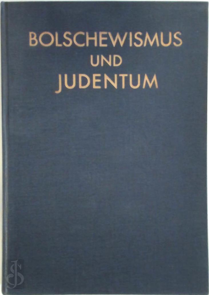 Herman Fehst 319277 - Bolschewismus und Judentum. Das jdische Element in der Fhrerschaft des Bolschewismus