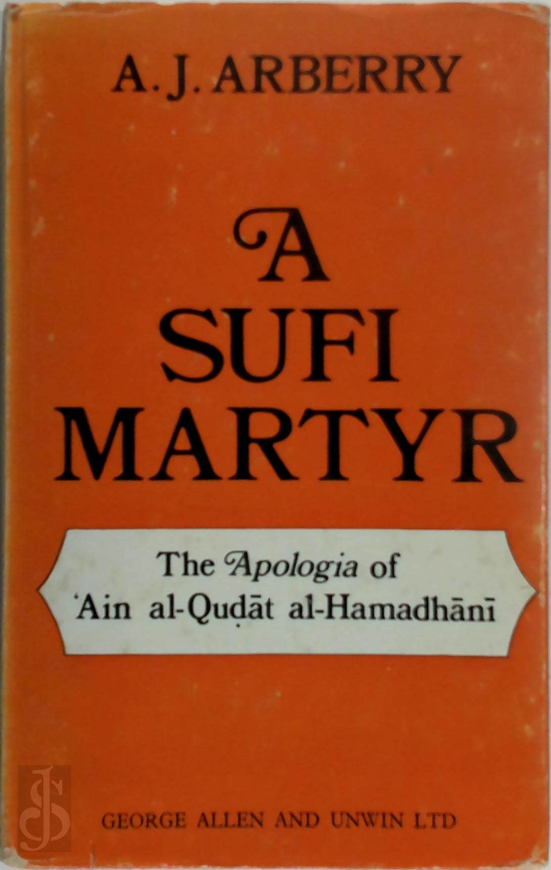 ʻAbd Allāh Ibn Muḥammad ʻAyn Al-Quḍāh Al-Hamadhānī , ʿAbdallāh Ibn-Muḥammad ʿAin-Al-Quḍāt Al-Hamadānī - A Sufi Martyr