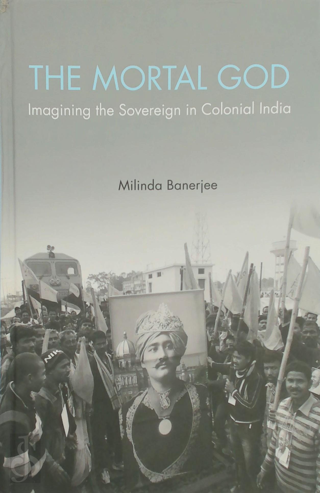 Milinda Banerjee - - The Mortal God'