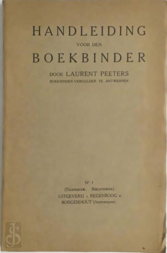 Laurent Peeters 121901 - Handleiding voor den boekbinder. Boekbinder-vergulder te Antwerpen