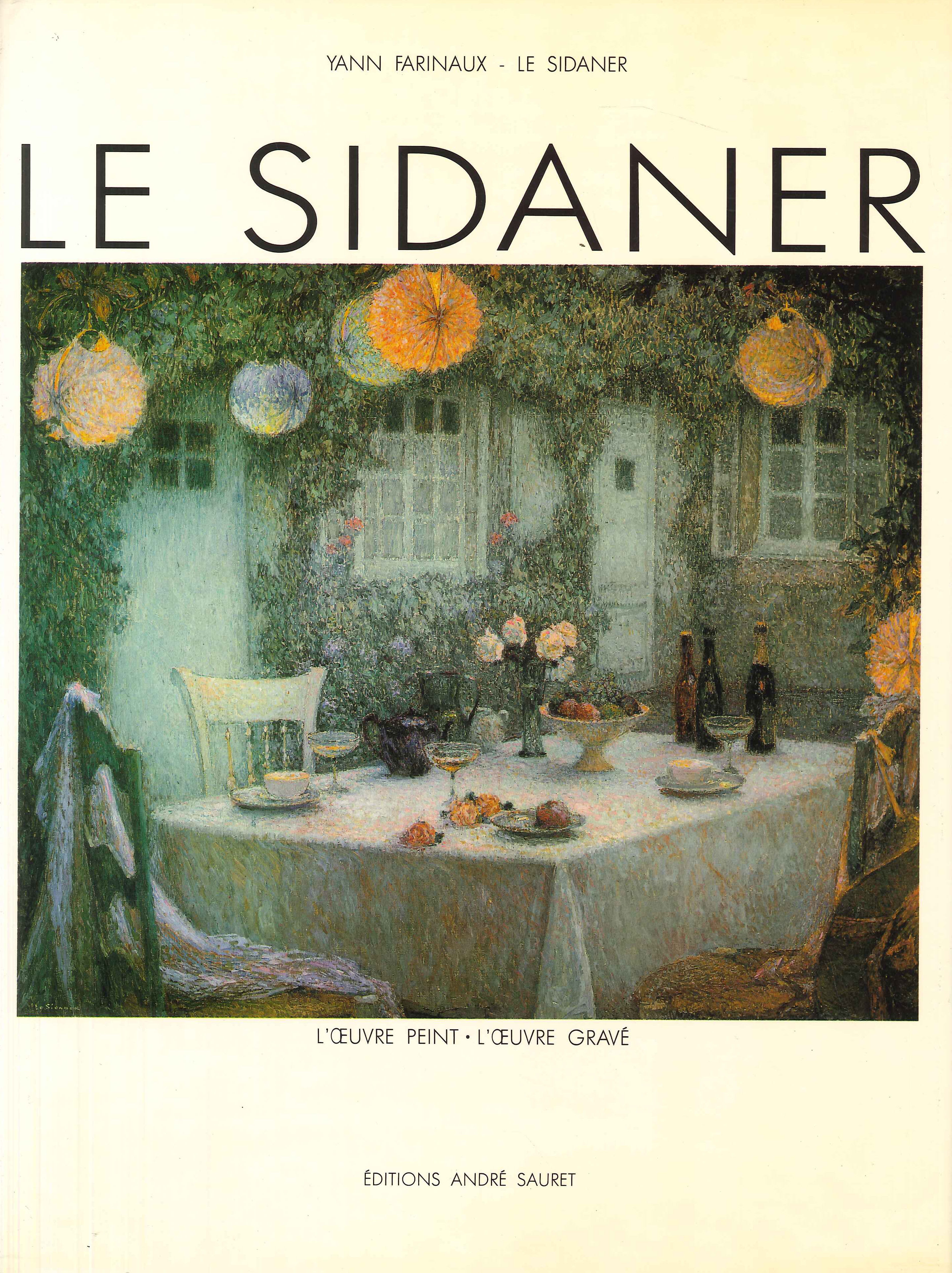 Yann Farinaux-Le Sidaner 230463, Henri Le Sidaner 320109 - Le Sidaner. L'œuvre peint - l'œuvre grav