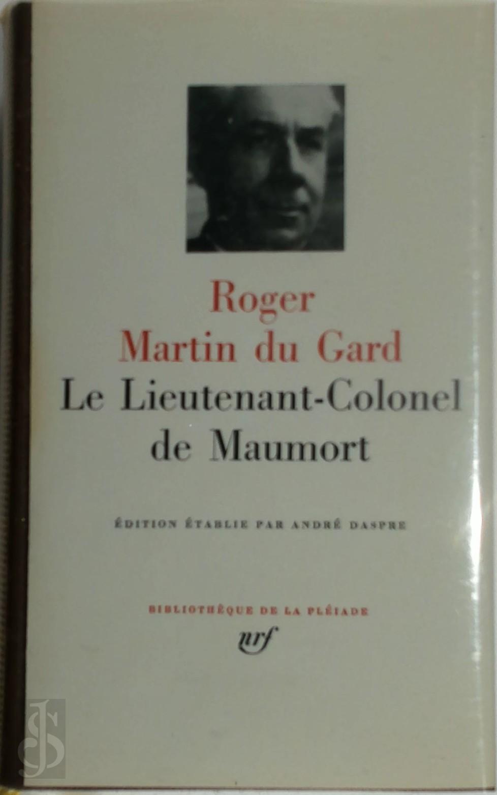 Roger Martin Du Gard 229432 - Le lieutenant-colonel de Maumort