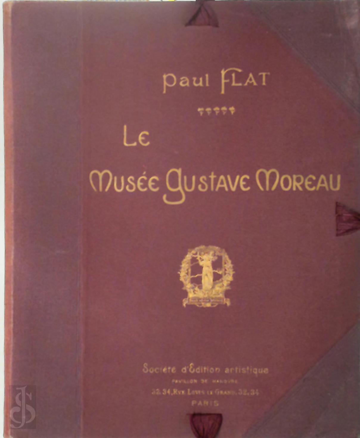 Paul Flat 12072, Gustave Moreau 86548 - Le Muse Gustave Moreau. L'artiste - son oeuvre - son influence