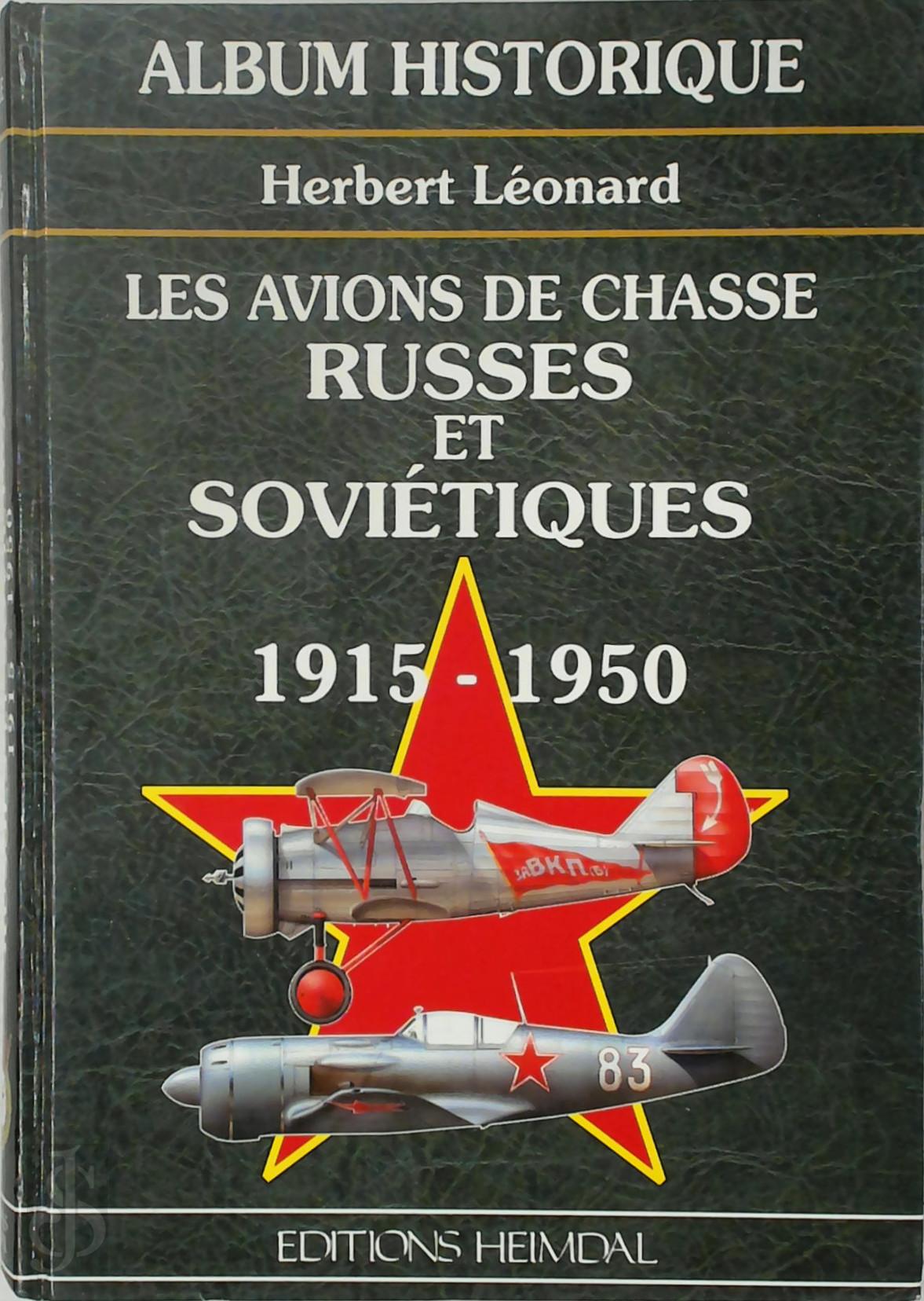 Herbert Lonard 282576 - Les Avions de Chasse Russes et Sovitiques, 1915-1950