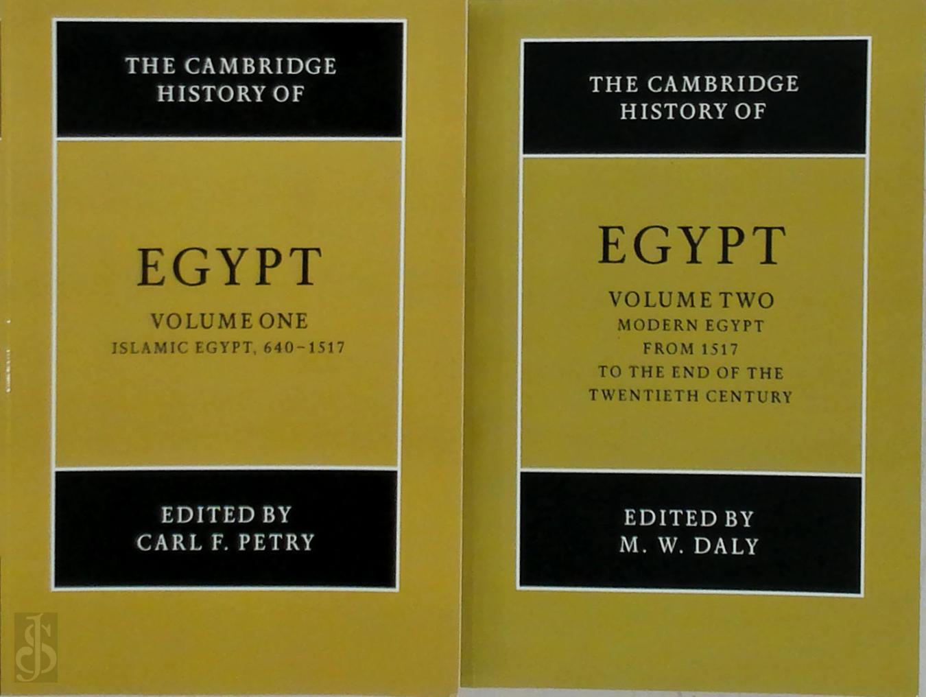 Carl F. Petry 322844, M.W. Daly - The Cambridge History of Egypt [2 vol.]. Vol. I: Islamic Egypt, 640-1517, Vol. 2: Modern Egypt from 1517 to the end of the twentieth century