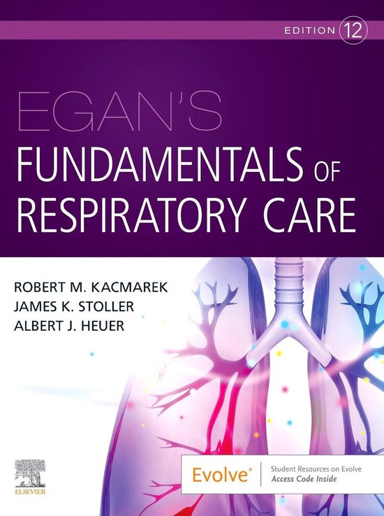 Robert M. Kacmarek 323252, James K. Stoller 323253, Albert J. Heuer 323254 - Egan's Fundamentals of Respiratory Care
