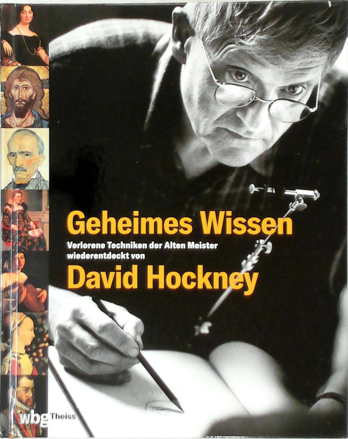 David Hockney 11357 - Geheimes Wissen. Verlorene Techniken der Alten Meister wiederentdeckt von David Hockney