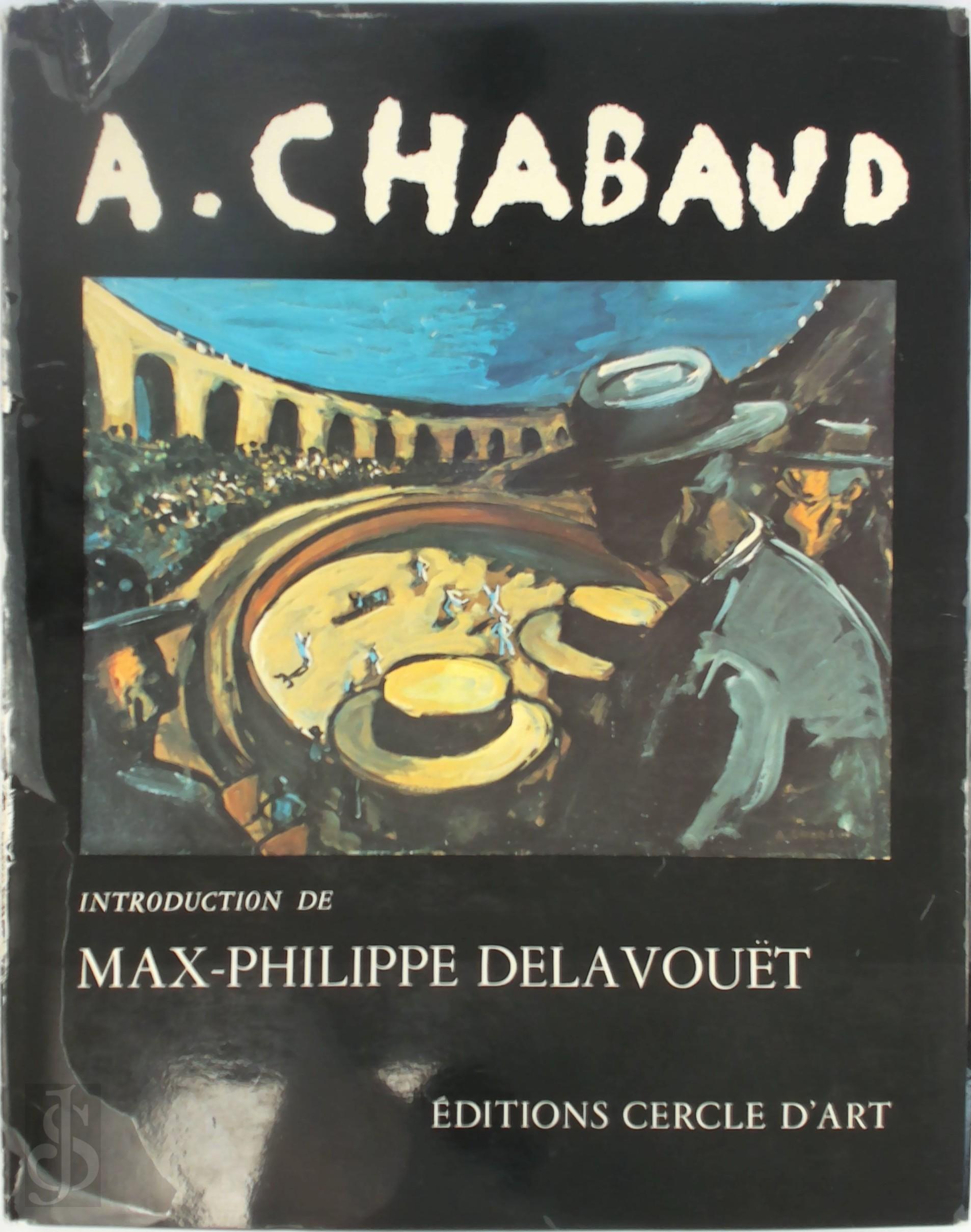 Max-Philippe Delavout 324211 - Auguste Chabaud. L'homme et le cadre