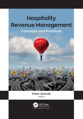  - Hospitality Revenue Management. Concepts and Practices