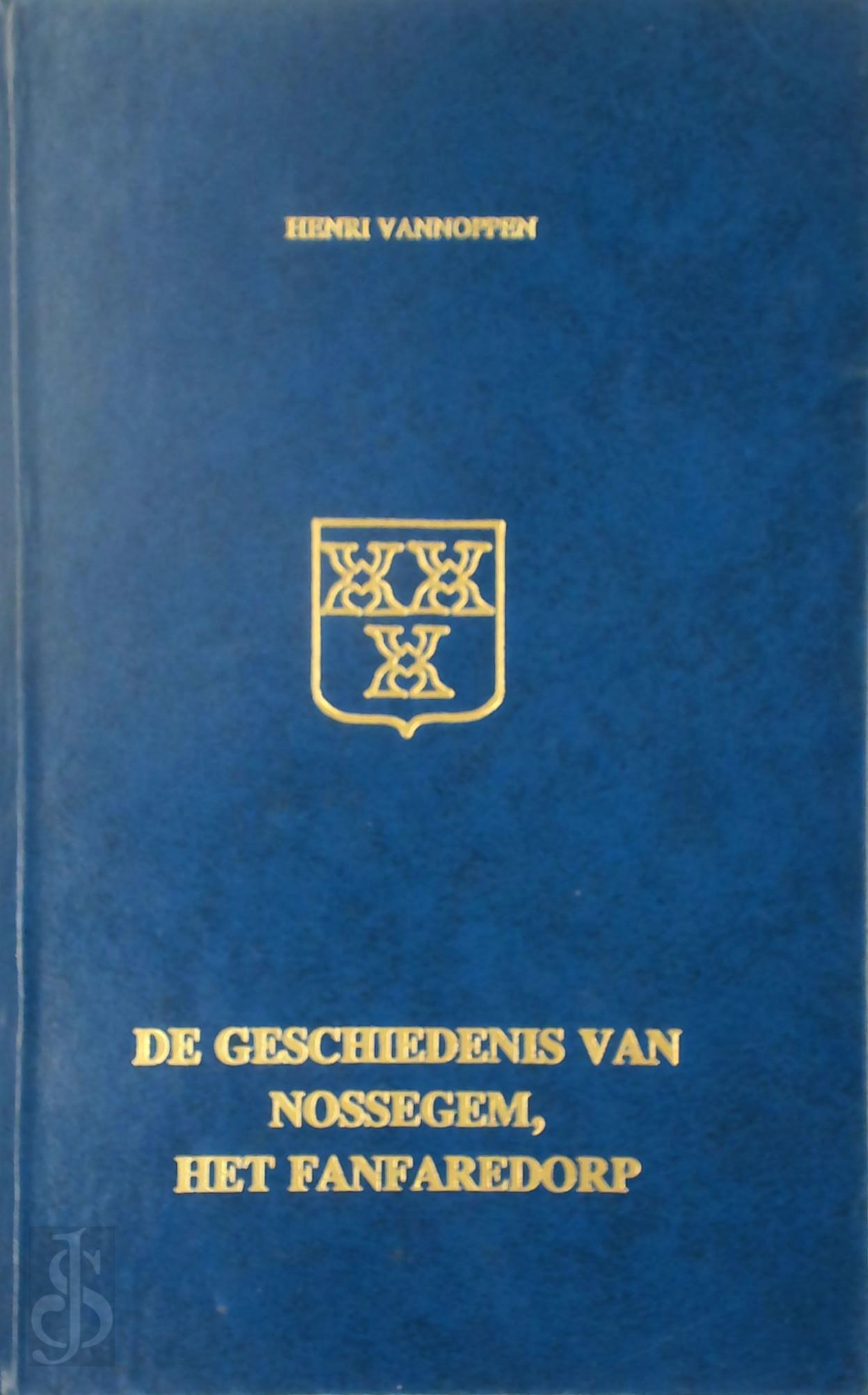 Henri Vannoppen 11521 - De geschiedenis van Nossegem, het fanfaredorp