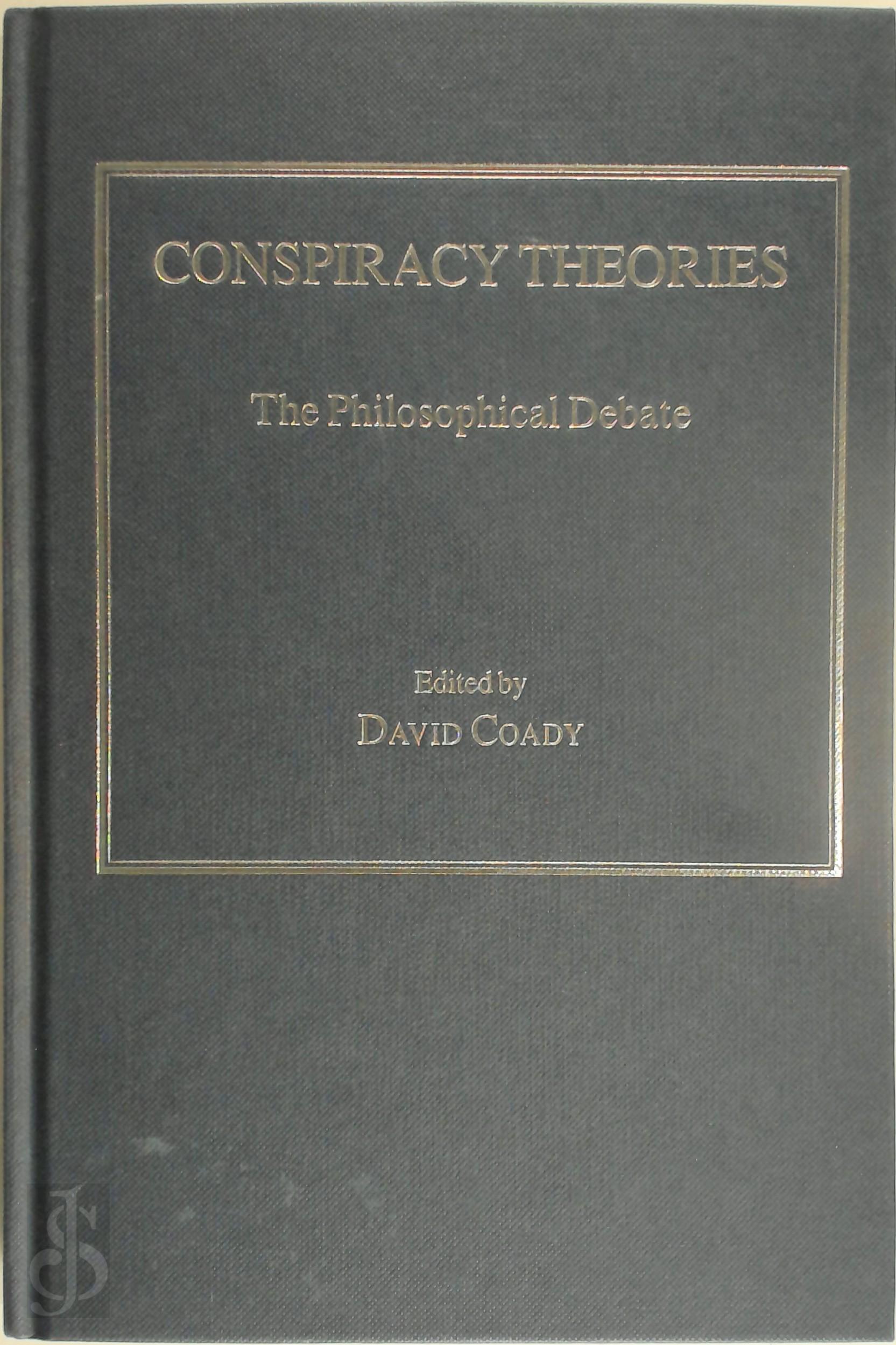 David Coady - Conspiracy Theories. The Philosophical Debate