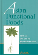 John Shi , Fereidoon Shahidi , Chi-Tang Ho - Asian Functional Foods