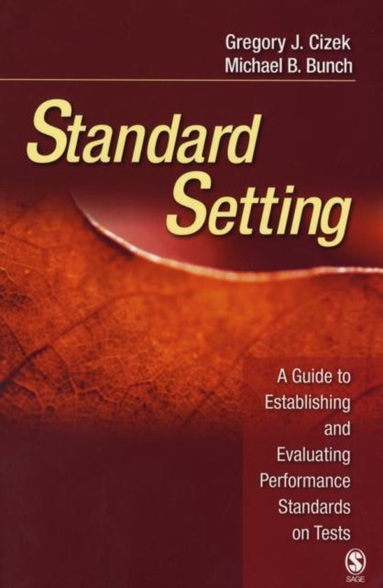 Cizek, Gregory J. - Standard Setting. A Guide to Establishing and Evaluating Performance Standards on Tests