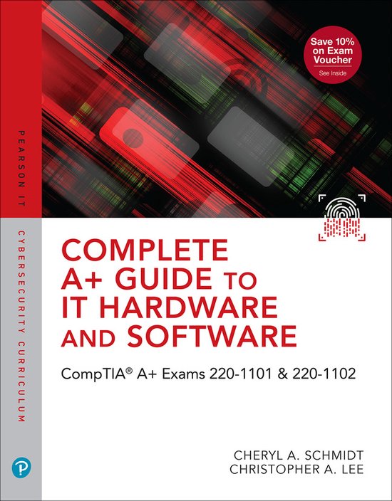 Cheryl Schmidt , Christopher Lee 45057 - Complete A+ Guide to IT Hardware and Software