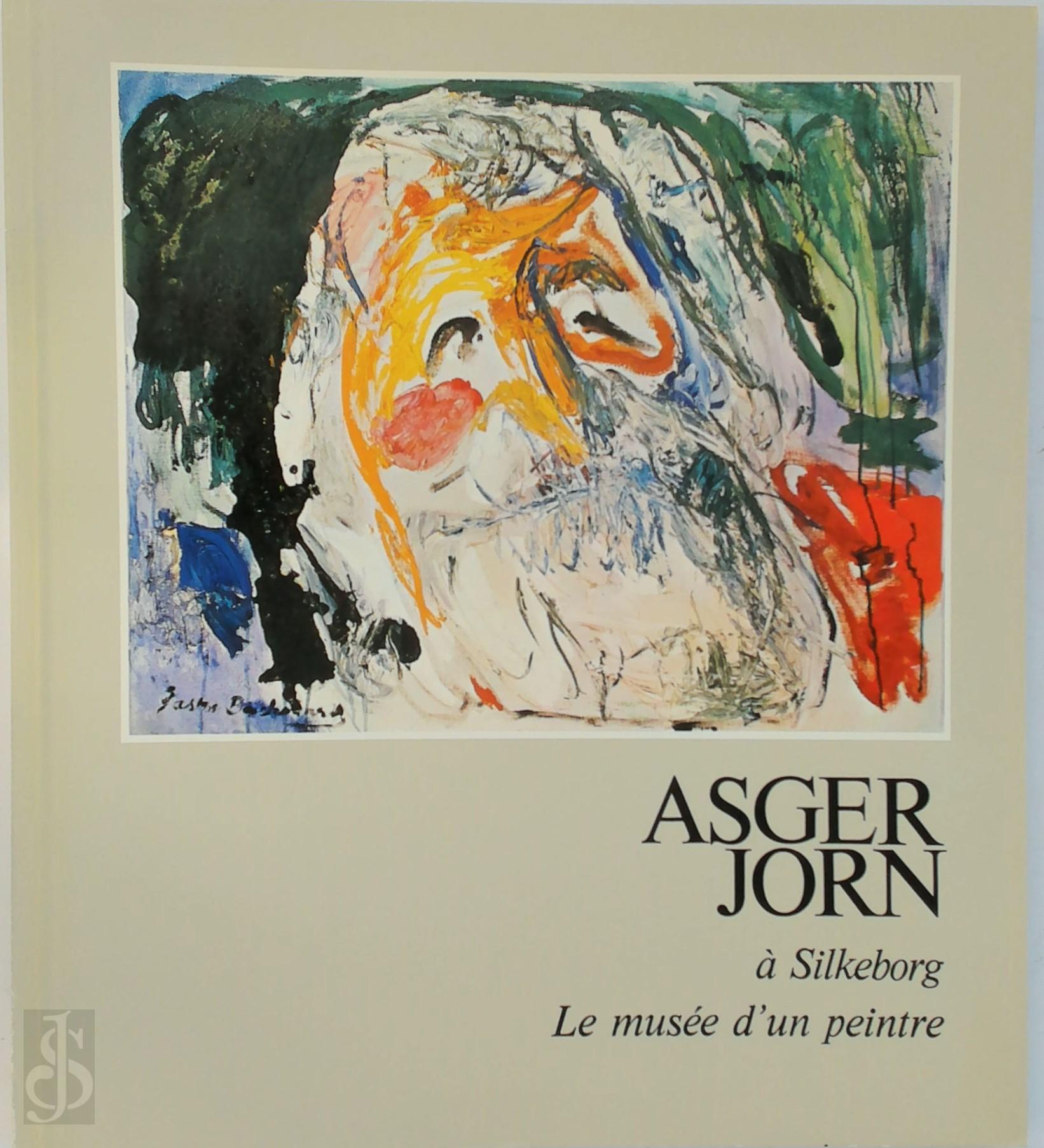 Asger Jorn 11557, Troels Andersen 57925, Denmark. Ministeriet For Kulturelle Anliggender , Silkeborg Kunstmuseum , Association Franaise D'Action Artistique - Asger Jorn  Silkeborg
