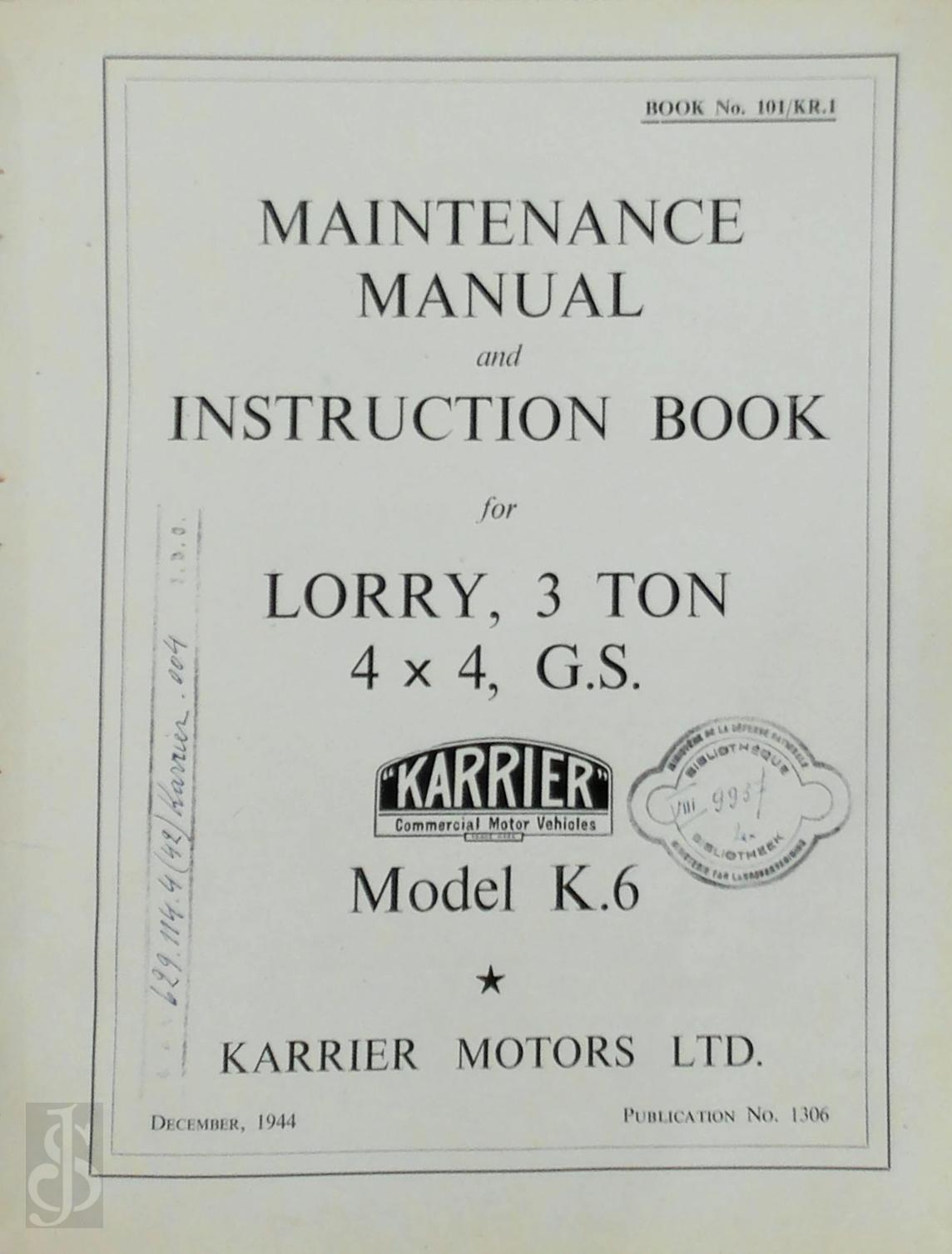  - Maintenance Manual and Instruction Book for Lorry, 3 Ton 4x4, G.S. - Model K6
