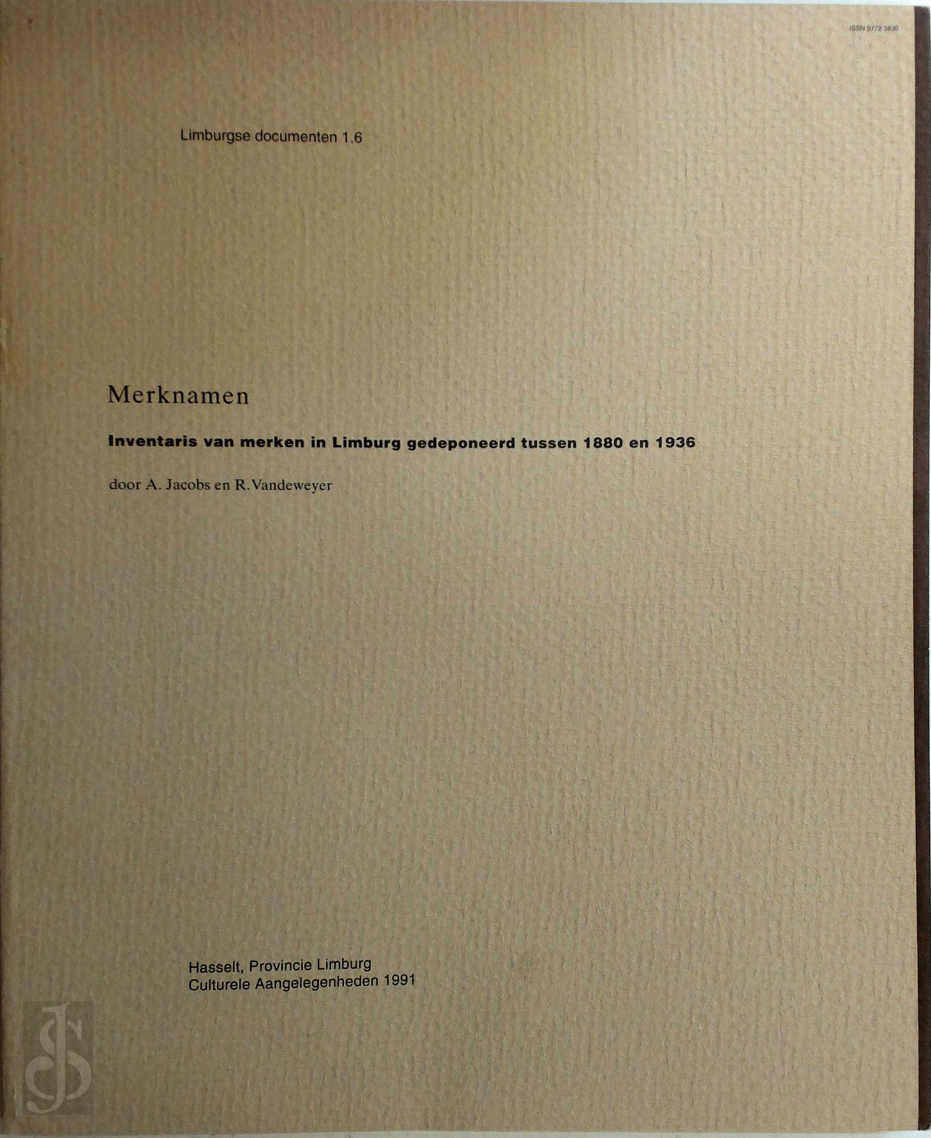 A. Jacobs - Merknamen. Inventaris van merken in Limburg gedeponeerd tussen 1880 en 1936