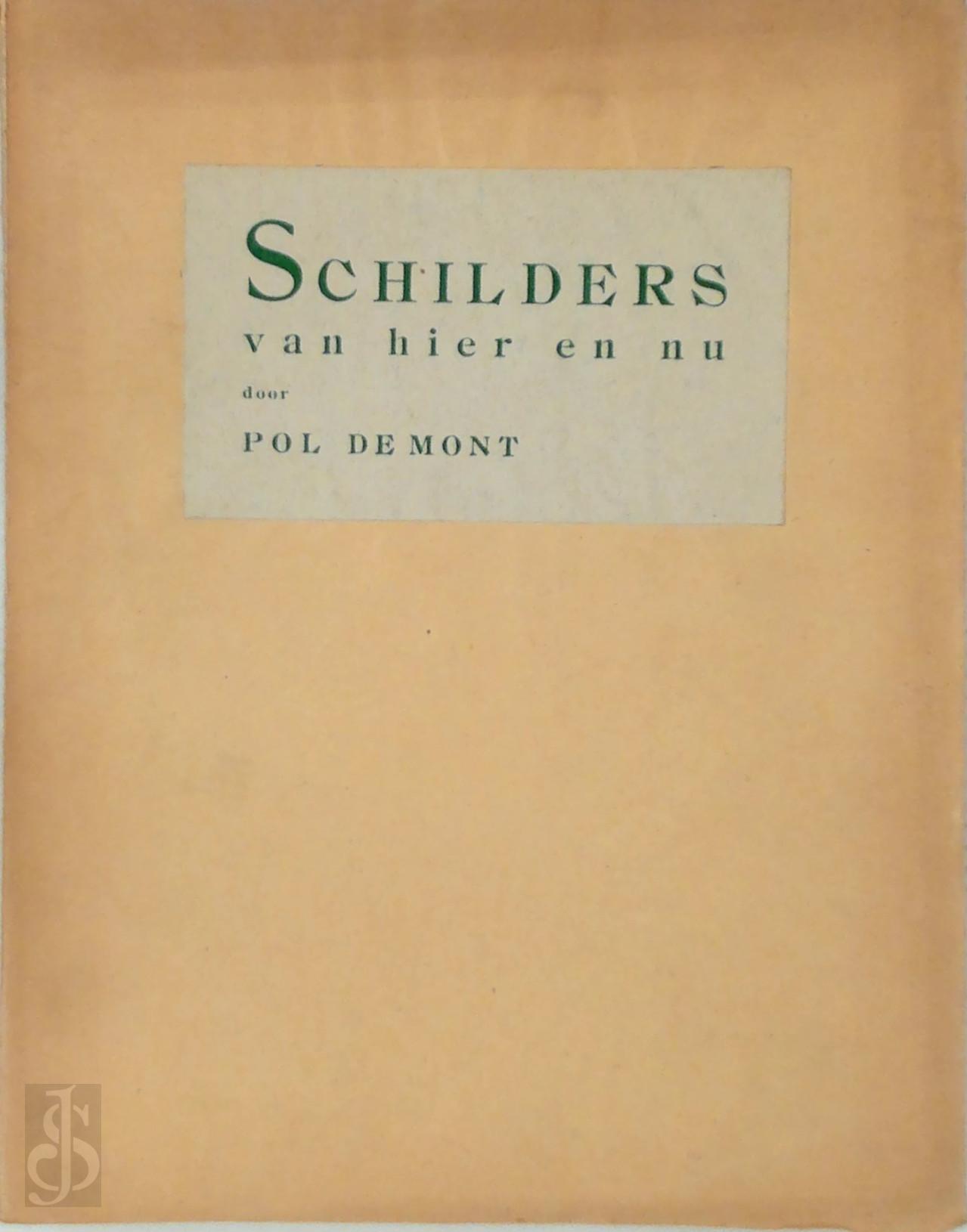 Pol De Mont 245221 - Schilders van hier en nu. Aantekeningen over de Kunstbeweging in Vlaanderen in de Jaren 1890-1929