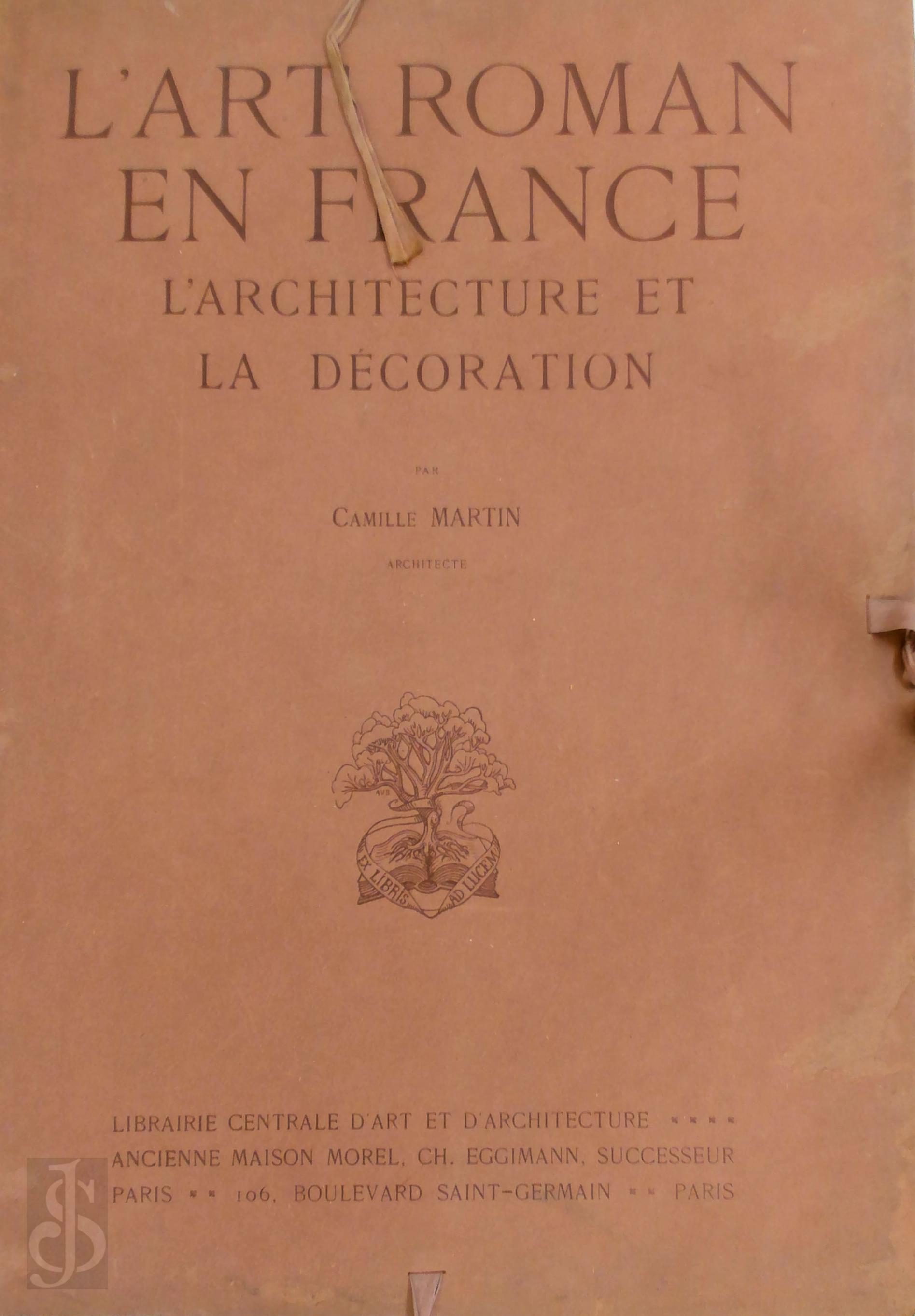 Camille Martin 330664 - l'Art Roman en France - Premire Srie. L'Architecture et la Dcoration