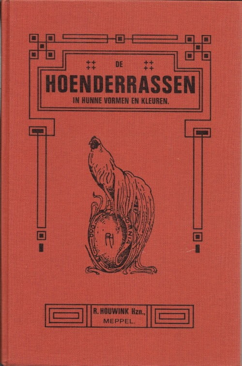 R. Houwink 14753 - De hoenderrassen in hunne vormen en kleuren. Overzicht van alle bekende hoenderrassen in hunne vormen en kleuren