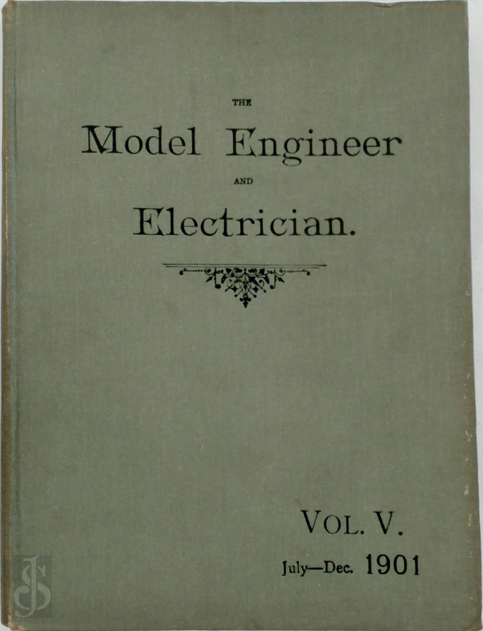  - The Model Engineer and Amateur Electrician Vol V 1901. July- dec.