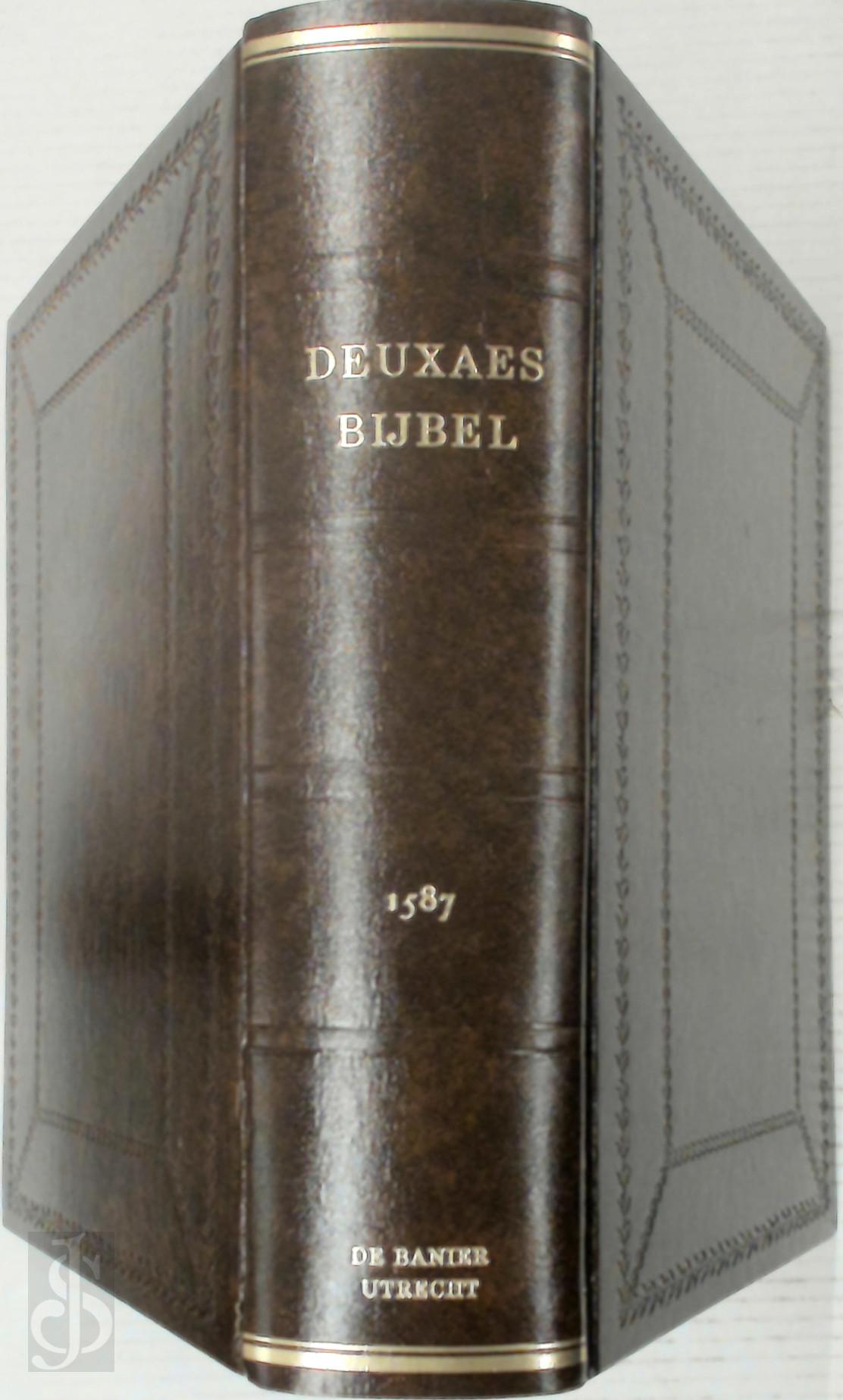  - Biblia, dat is de gantsche H. Schrift [facsimile Deuxaes Bijbel, 1587]