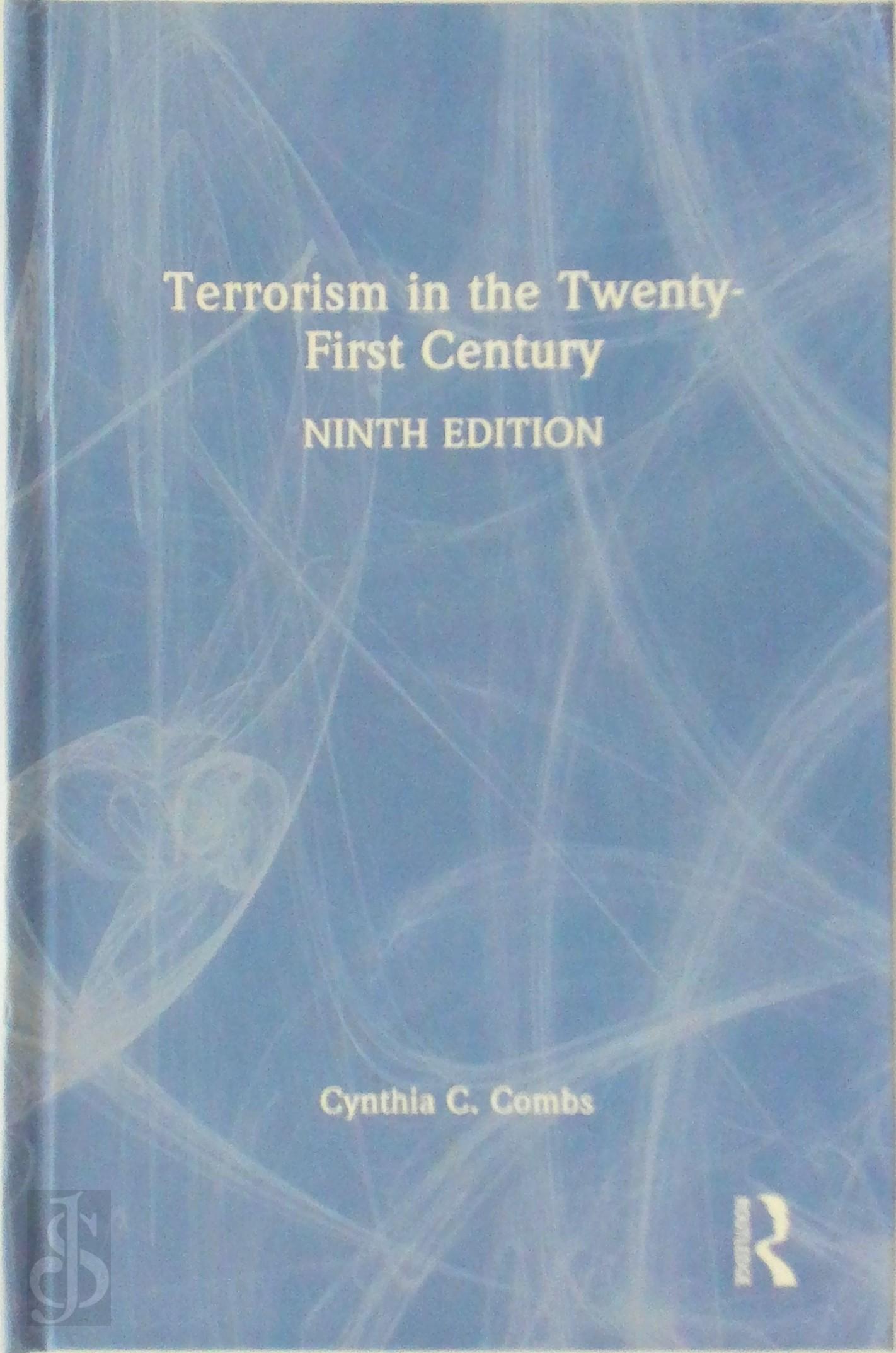 Cindy C. Combs - Terrorism in the Twenty-first Century