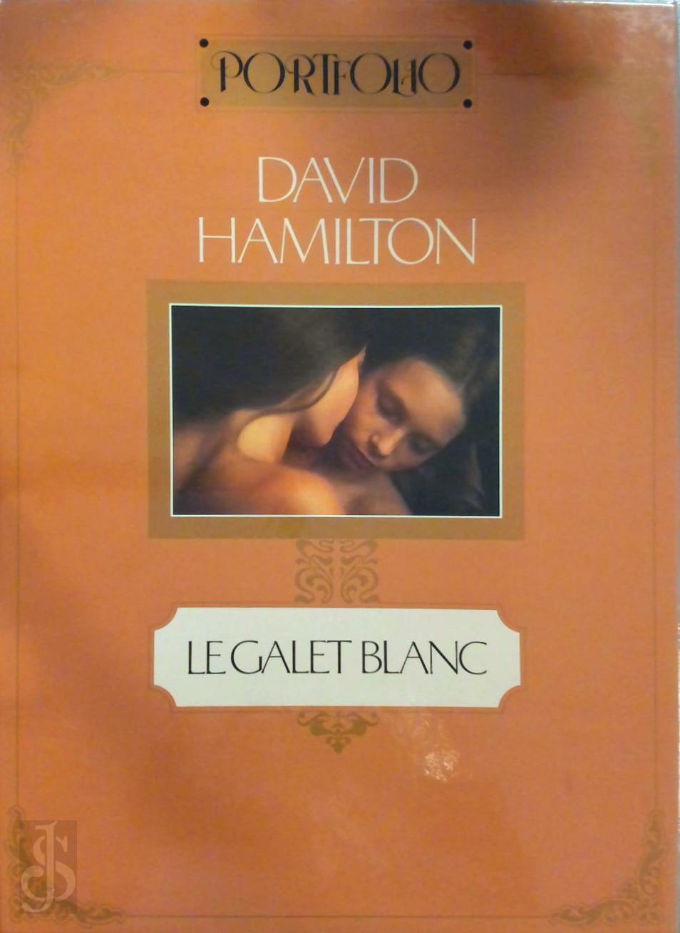 David Hamilton 49352, Philippe Gautier 197770 - Le Galet Blanc - portfolio. Avec 12 photographes