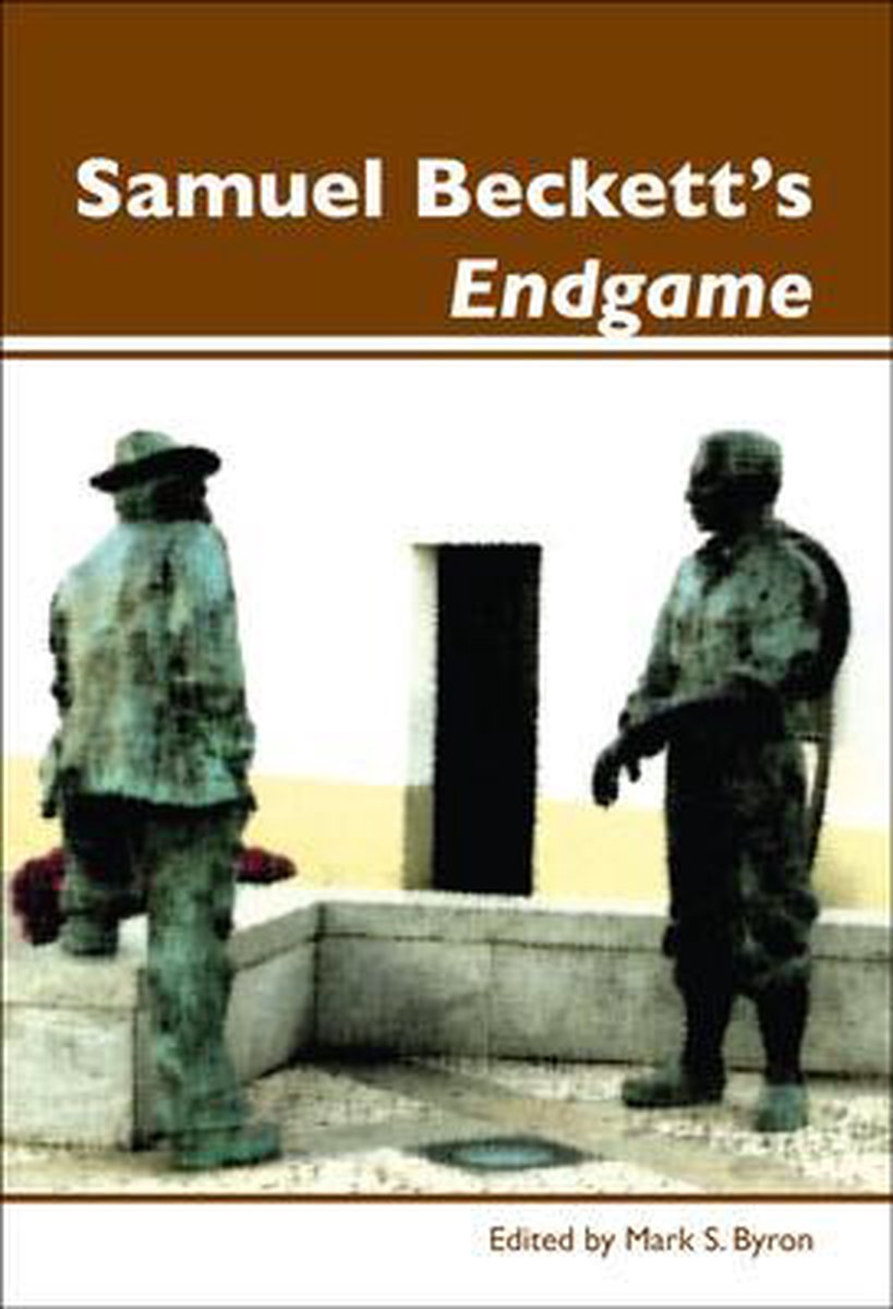 Mark S. Byron - Samuel Beckett's Endgame