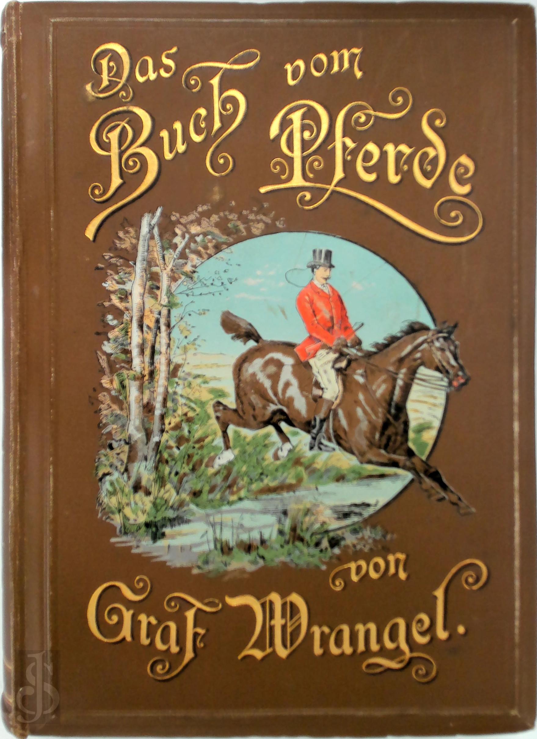 C.G. Wrangel - Das Buch vom Pferde - 2 Bde.. Ein Handbuch fr jeden Besitzer und Liebhaber von Pferden