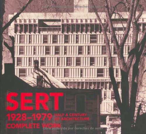 Jos Luis Sert 338800, Octavio L. Borgatello - Sert 1928-1979 Complete work. Half a Century of Architecture