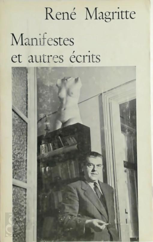 Ren Magritte 11885 - Manifestes et autres crits. Avertissement de Marcel Marin