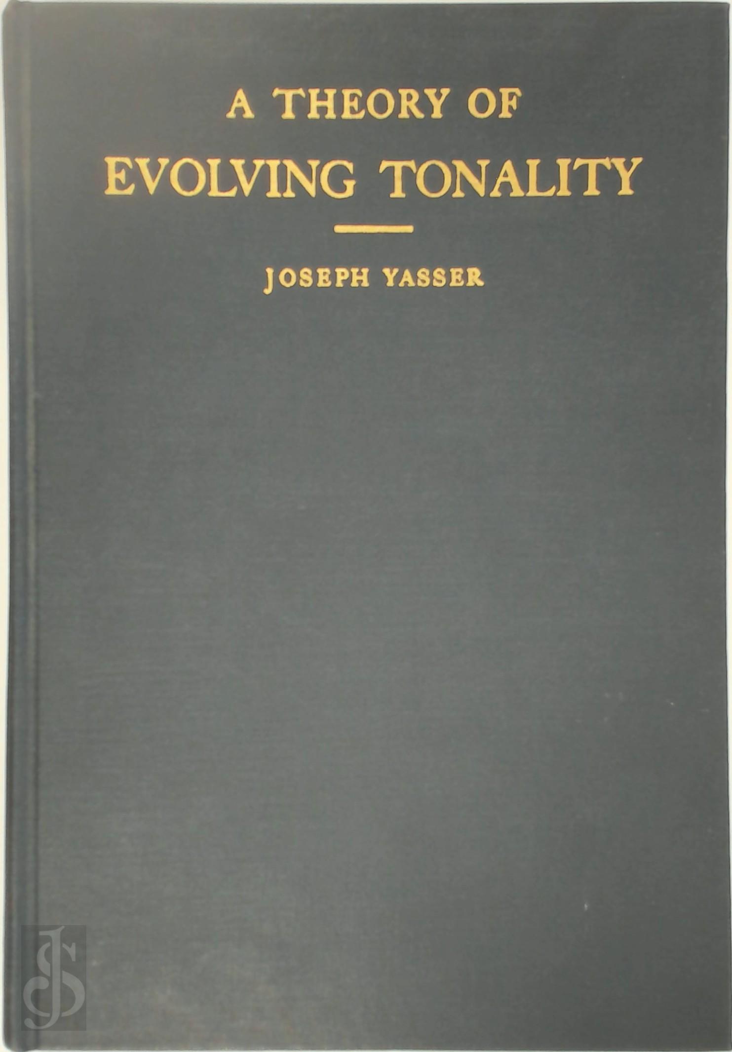 Joseph Yasser 340640 - A Theory of Evolving Tonality