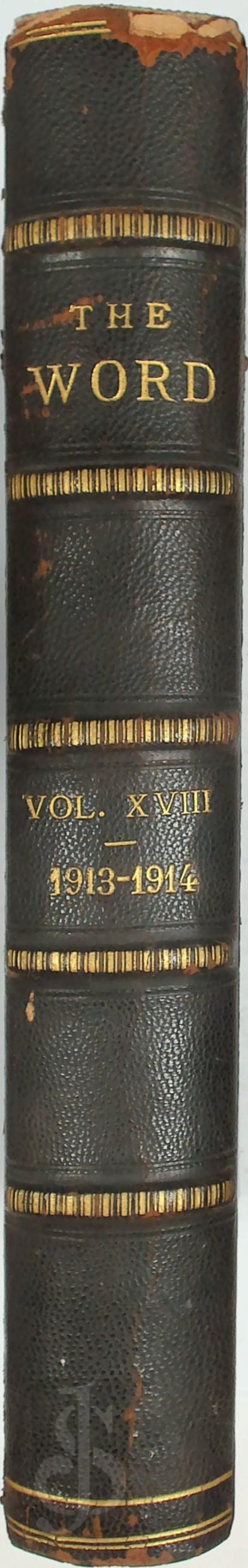 H.W. Percival 221771 - The Word: A Monthly Magazine devoted to Philosophy Science Religion Eastern Thought Occultism Theosophy and the Brotherhood of Humanity. Vol. XVIII oct. 1913- april 1914